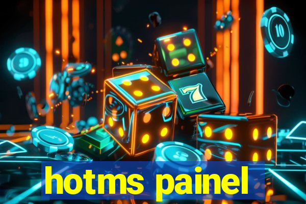 hotms painel